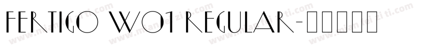 Fertigo W01 Regular字体转换